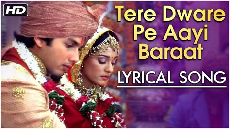 Tere Dware Pe Aayi Baraat | Lyrical Song | Vivah | Shahid Kapoor, Amrita Rao | Hindi Wedding ...