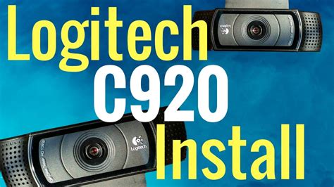 Install Logitech C920 HD Webcam Software!! - YouTube