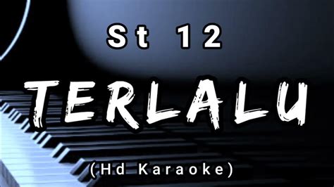 Terlalu - St12 ( Hd karaoke ) - YouTube