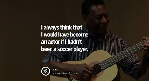 12 Inspiring Quotes from Pele the Greatest Football Legend