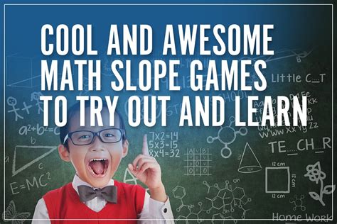 Cool and Awesome Math Slope Games to Try Out and Learn About