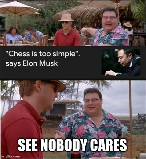 See Nobody Cares Meme - Imgflip