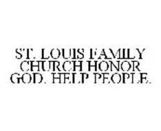 St. Louis Family Church, Inc., Chesterfield MO 63005, - a Trademark Correspondent