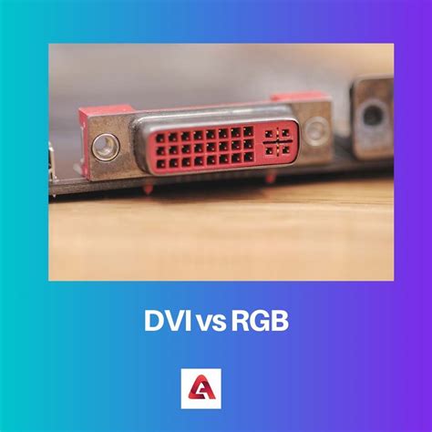 DVI vs RGB: atšķirība un salīdzinājums