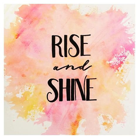 Rise And Shine Beautiful Quotes - ShortQuotes.cc