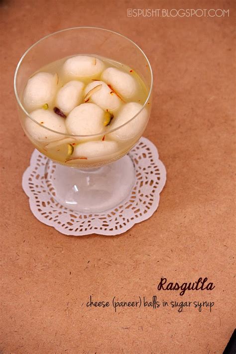 Spusht: Rasgulla: Paneer Balls in Sugar Syrup | Indian Dessert