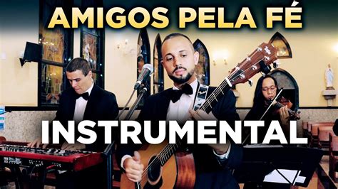 Amigos Pela Fé - instrumental - Entrada dos padrinhos (Anjos de Resgate) - YouTube