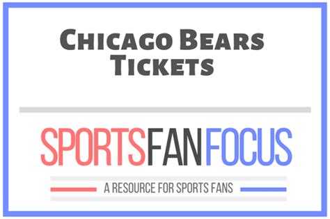 How To Buy Chicago Bears Tickets [Discussing Options] – Sports Fan Focus