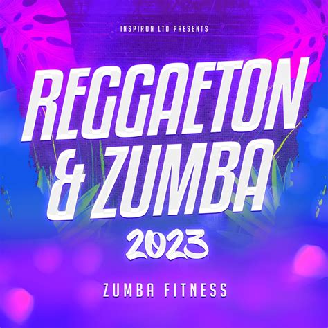 ‎Apple Music에서 감상하는 Zumba Fitness의 Reggaeton and Zumba 2023