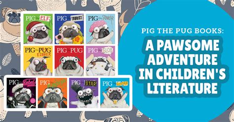 Pig the Pug Books: A Pawsome Adventure in Children's Literature