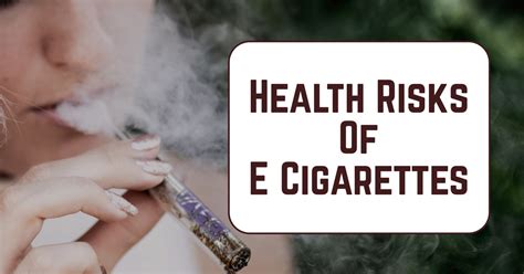 Health Risks Of E Cigarettes