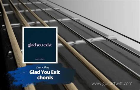 Dan + Shay - Glad You Exist Chords - Guitartwitt