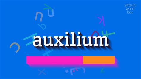 How to say "auxilium"! (High Quality Voices) - YouTube