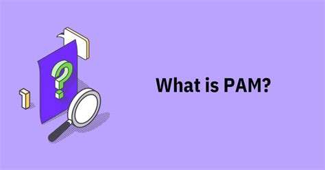 What is PAM?