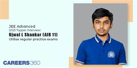 JEE Advanced 2023 Topper Interview: Ujwal L Shankar (AIR 11) - Utilise ...