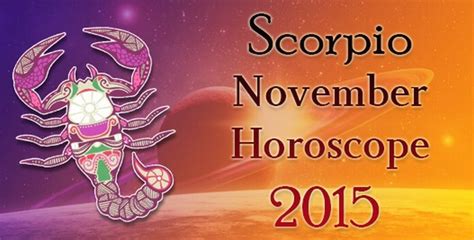 Scorpio November 2015 Monthly Horoscope - Ask My Oracle