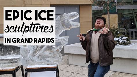 Epic Ice Sculptures in Grand Rapids - YouTube