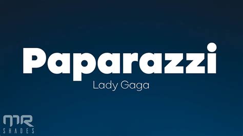 Lady Gaga - Paparazzi (Lyrics) - YouTube