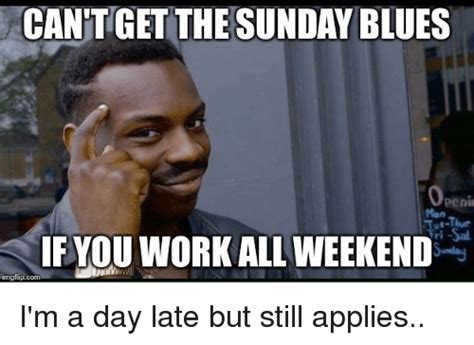 16+ Funny Memes About Working Weekends - Factory Memes