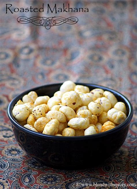 Roasted Phool Makhana Recipe ~ Roasted Fox Nuts - Blend with Spices