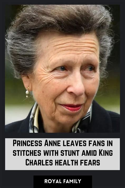 Did Princess Anne's stunt amuse fans amidst concerns about King Charles' health? in 2024 ...