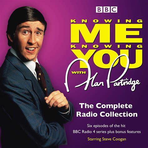 Knowing Me, Knowing You (radio series) | Alan Partridge Wiki | Fandom