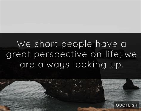 Top 10 Short People Quotes - QUOTEISH