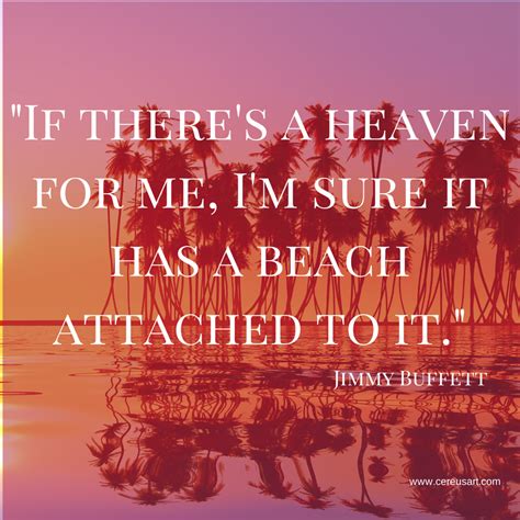 Jimmy Buffett - Heaven | Jimmy buffett, Beach quotes, I love the beach