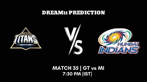 IPL 2023 Match 35 GT vs MI Dream11 Prediction, Fantasy Tips