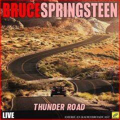 Bruce Springsteen - Thunder Road (Live) (2019) FLAC » HD music. Music ...