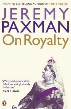 sjhoward.co.uk » Summer Books: On Royalty by Jeremy Paxman