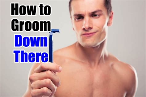 How to Groom Down There - Manscaping Tips to Trim Pubes for Men