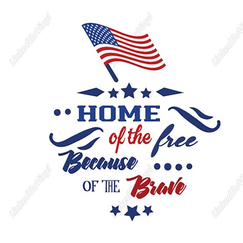 Home of the Free Because of the Brave Craft Design - LinkedGo Vinyl