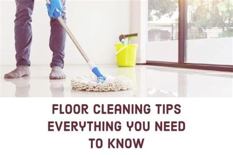 5 Essential Floor Cleaning Tips [ Best Cleaning Advice : 2022 ]