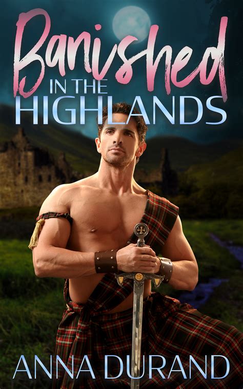 Banished in the Highlands: A Hot Scots Prequel by Anna Durand | Goodreads