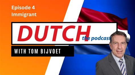 Dutch the podcast - Episode 4 - Immigrant - YouTube