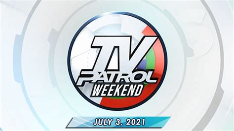 TV Patrol Weekend livestream | July 3, 2021 Full Episode Replay - YouTube