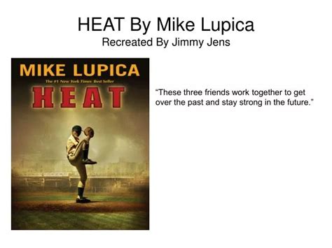 PPT - HEAT By Mike Lupica Recreated By Jimmy Jens PowerPoint ...