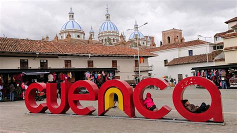 Cuenca... Heritage and Culture in Ecuador. | Traxplorio