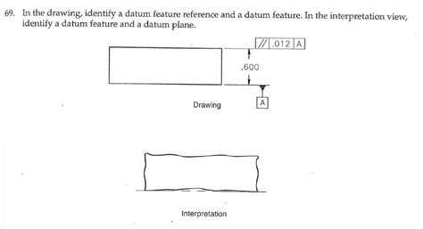 Solved 69. In the drawing, identify a datum feature | Chegg.com