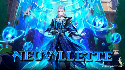 Genshin Impact - Neuvillette Skills, Materials, Talents, and More