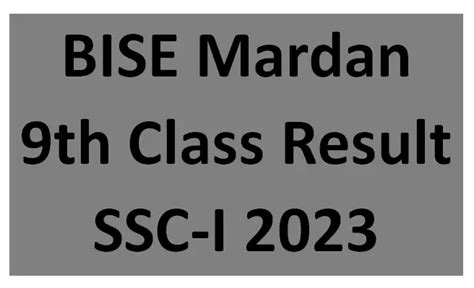 Check Online BISE Mardan 9th Class Result SSC-I 2023 • Galaxy World