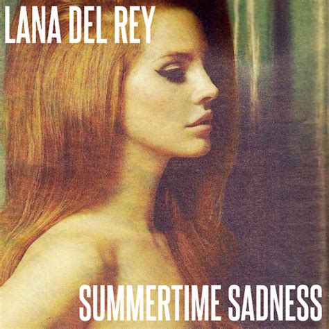 Summertime Sadness - Lana Del Rey