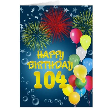 104th Birthday card with fireworks and balloons | Zazzle