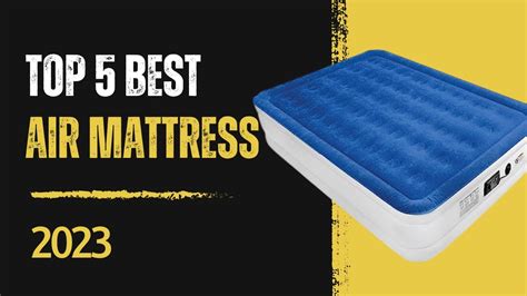 Top 5 Best Air Mattress of 2023 | Sleeping Mattress - YouTube