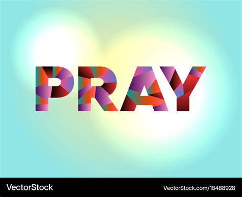 Pray concept colorful word art Royalty Free Vector Image