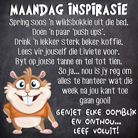 MAANDAG INSPIRASIE: Spring soos 'n wildsbokkie uit die bed. Doen 'n paar 'push ups'. Drink 'n ...