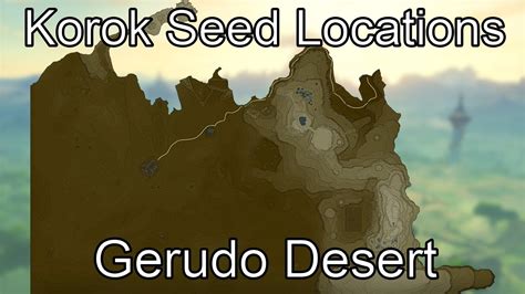 Korok Seed Guide - Gerudo Desert - YouTube