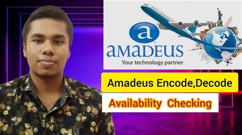 Amadeus Basic Tutorial Encode, Decode and Availability Checking All ...