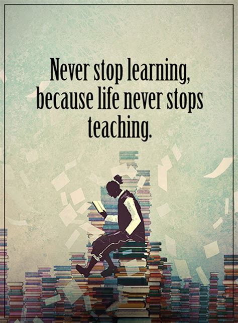 Never stop learning. | Funny inspirational quotes, Funny life lessons ...